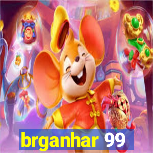 brganhar 99